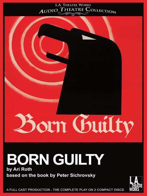 Title details for Born Guilty by Ari Roth - Available